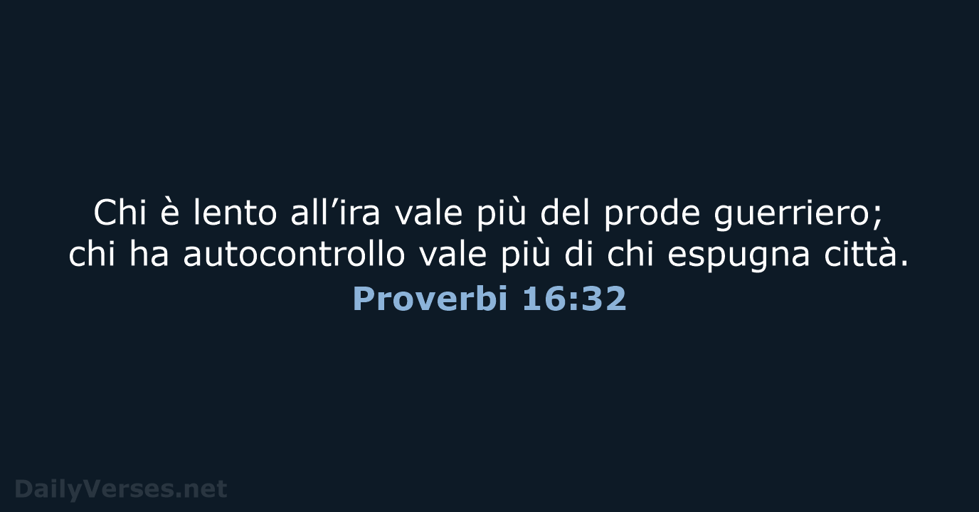 Proverbi 16:32 - NR06