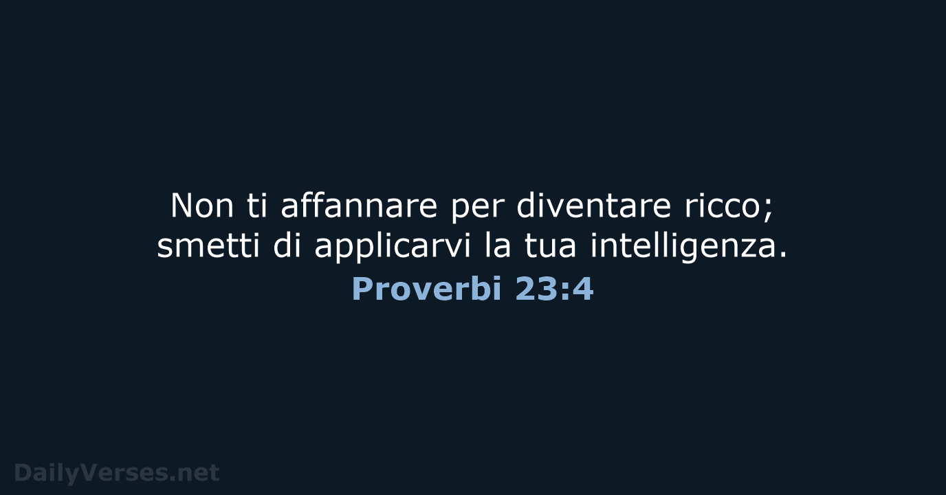 Proverbi 23:4 - NR06