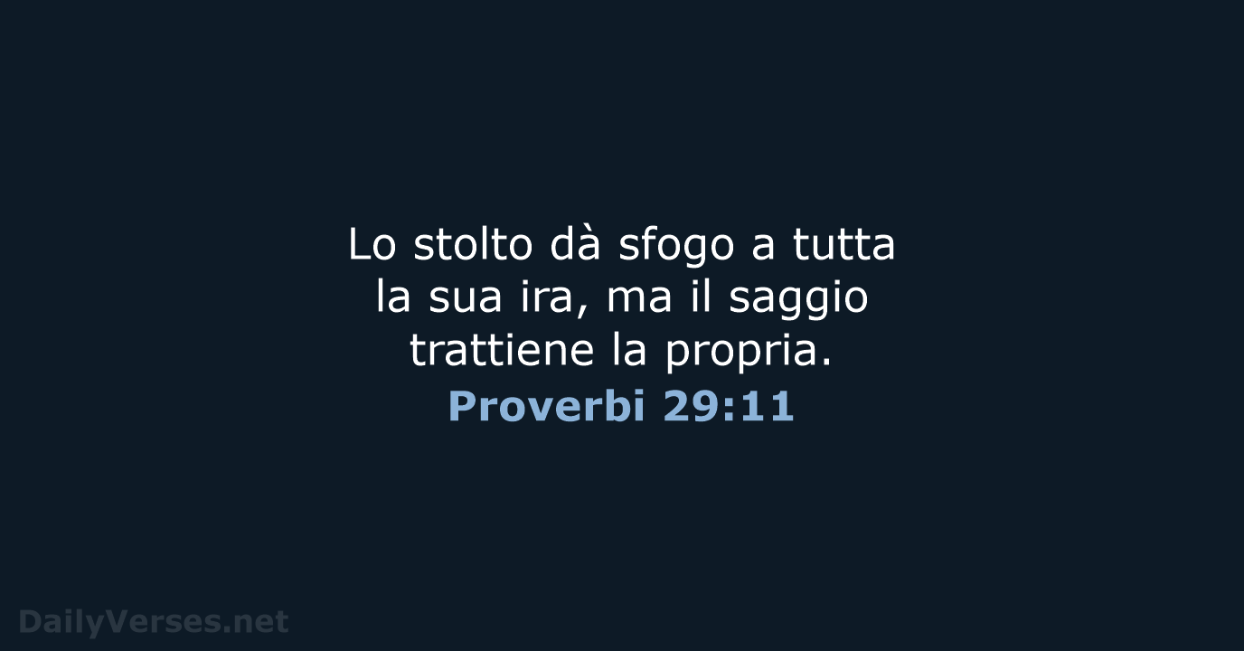 Proverbi 29:11 - NR06