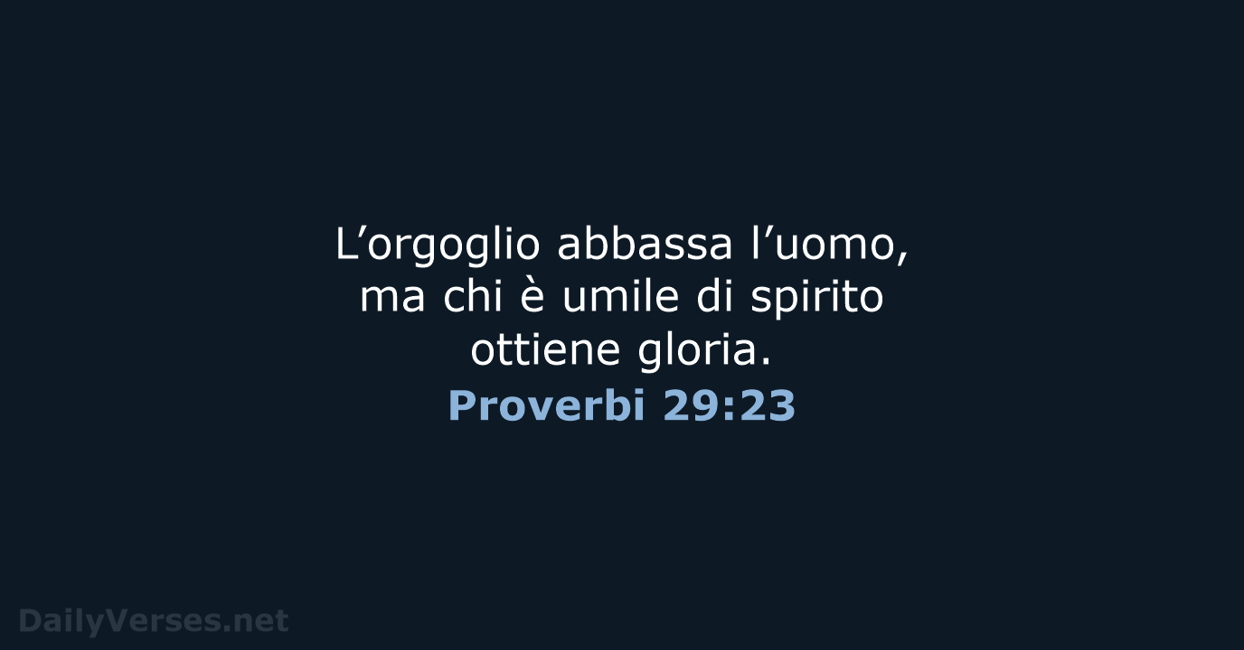 Proverbi 29:23 - NR06