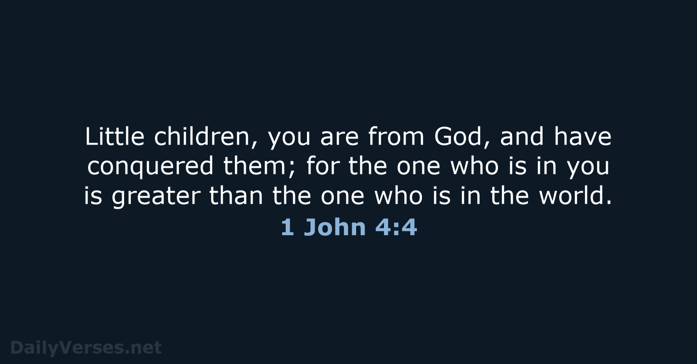 1 John 4:4 - NRSV