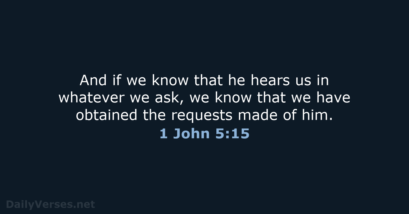 1 John 5:15 - NRSV