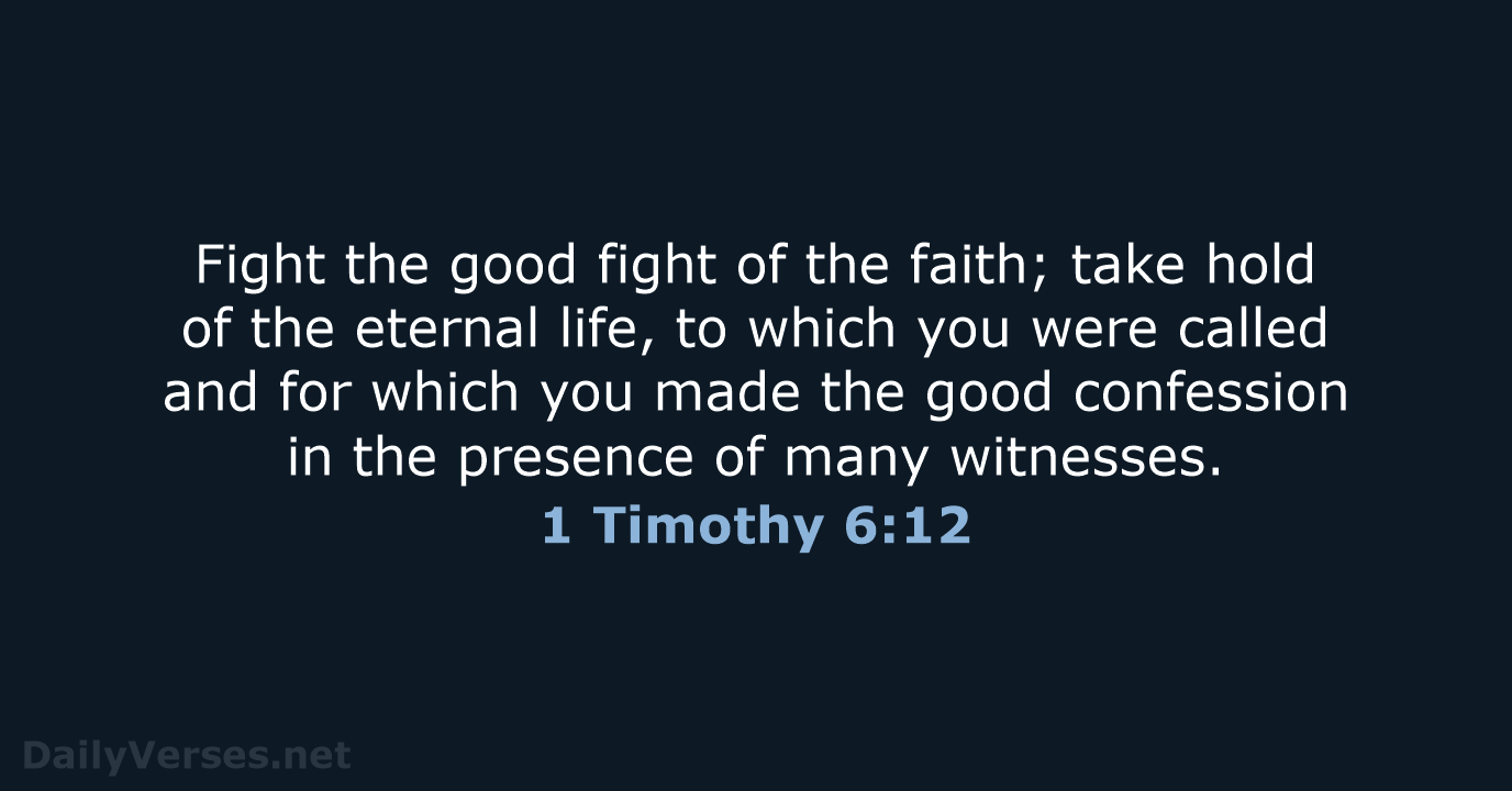 1 Timothy 6:12 - NRSV