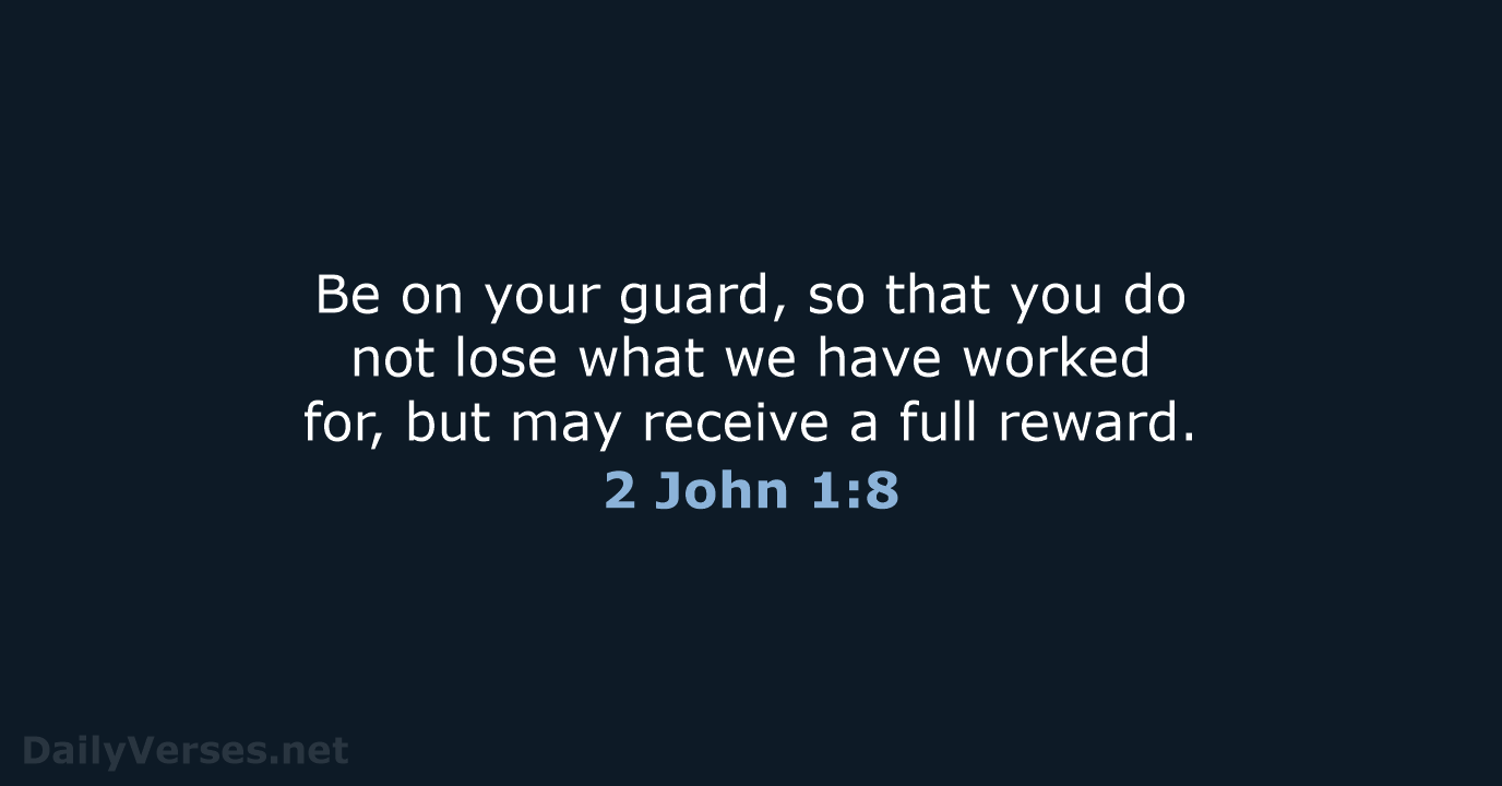 2 John 1:8 - NRSV