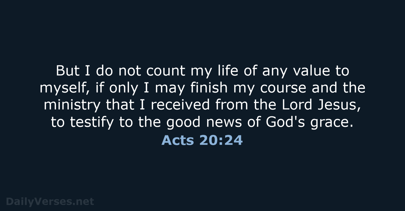 Acts 20:24 - NRSV