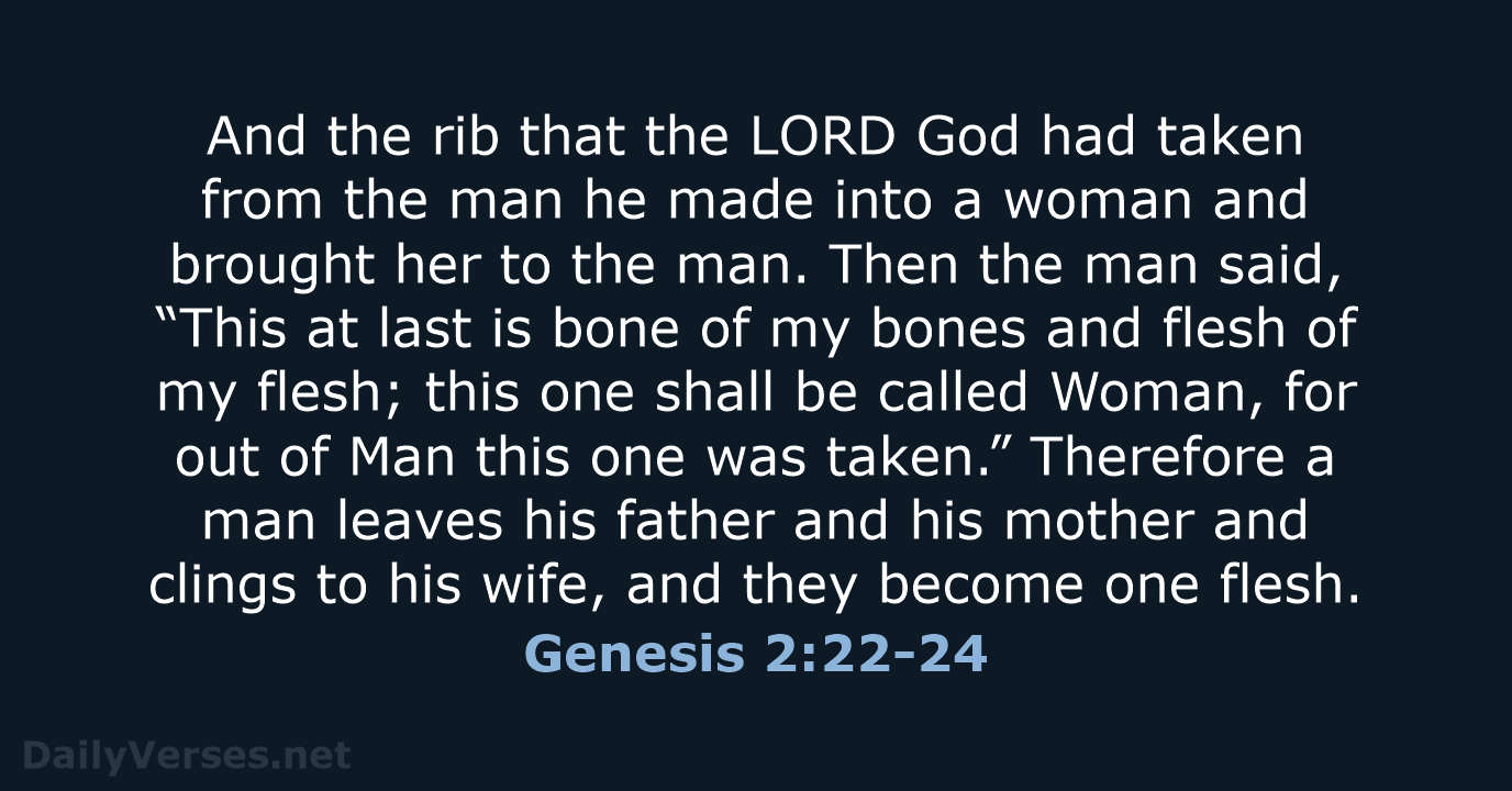 And the rib that the LORD God had taken from the man… Genesis 2:22-24