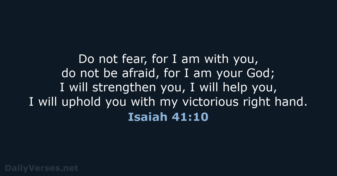 do-not-fear-for-i-am-with-you-do-nor-be-afraid-for-i-am-your-god-i