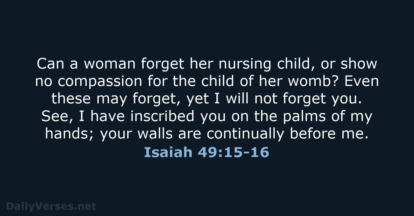 Isaiah 49:15-16 - NRSV