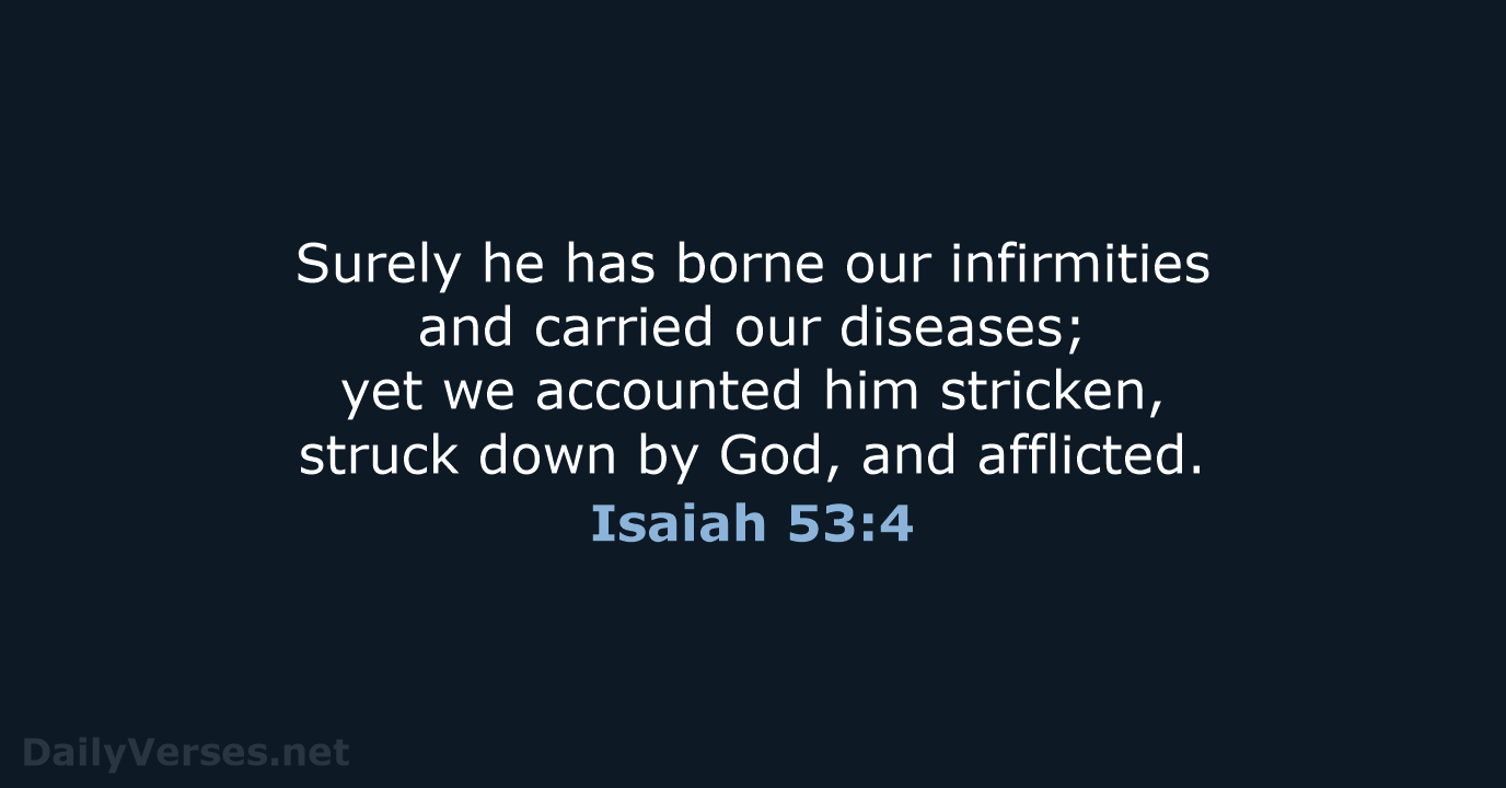 Isaiah 53:4 - NRSV
