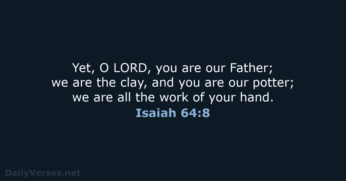 Isaiah 64:8 - NRSV