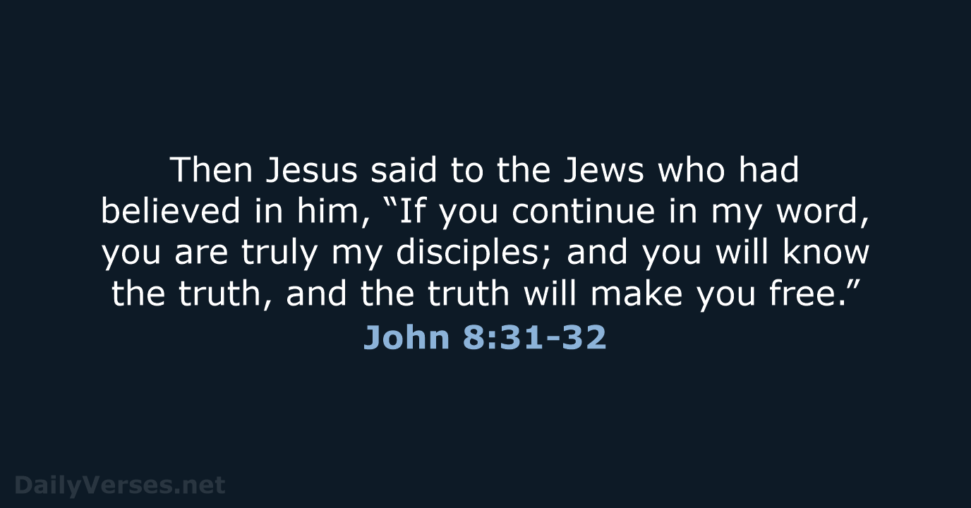 John 8:31-32 - NRSV