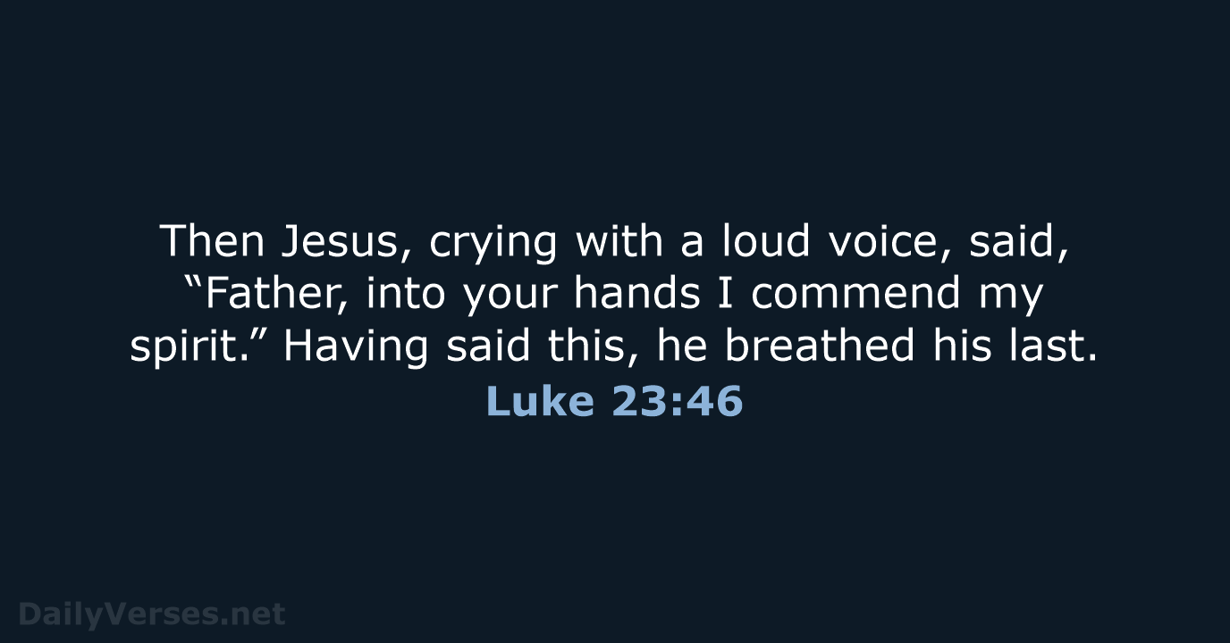 Luke 23:46 - NRSV
