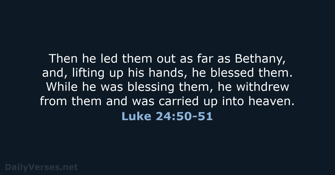 Luke 24:50-51 - NRSV