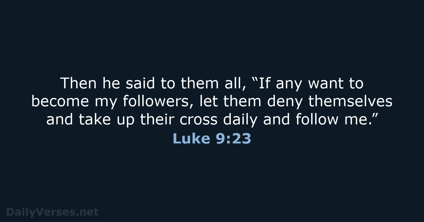 Luke 9:23 - NRSV