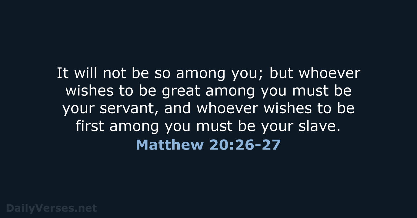 July 28 2023 Bible Verse Of The Day NRSV Matthew 20 26 27 