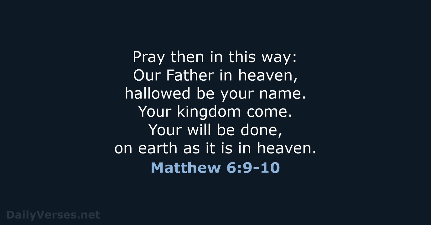 Matthew 6:9-10 - NRSV
