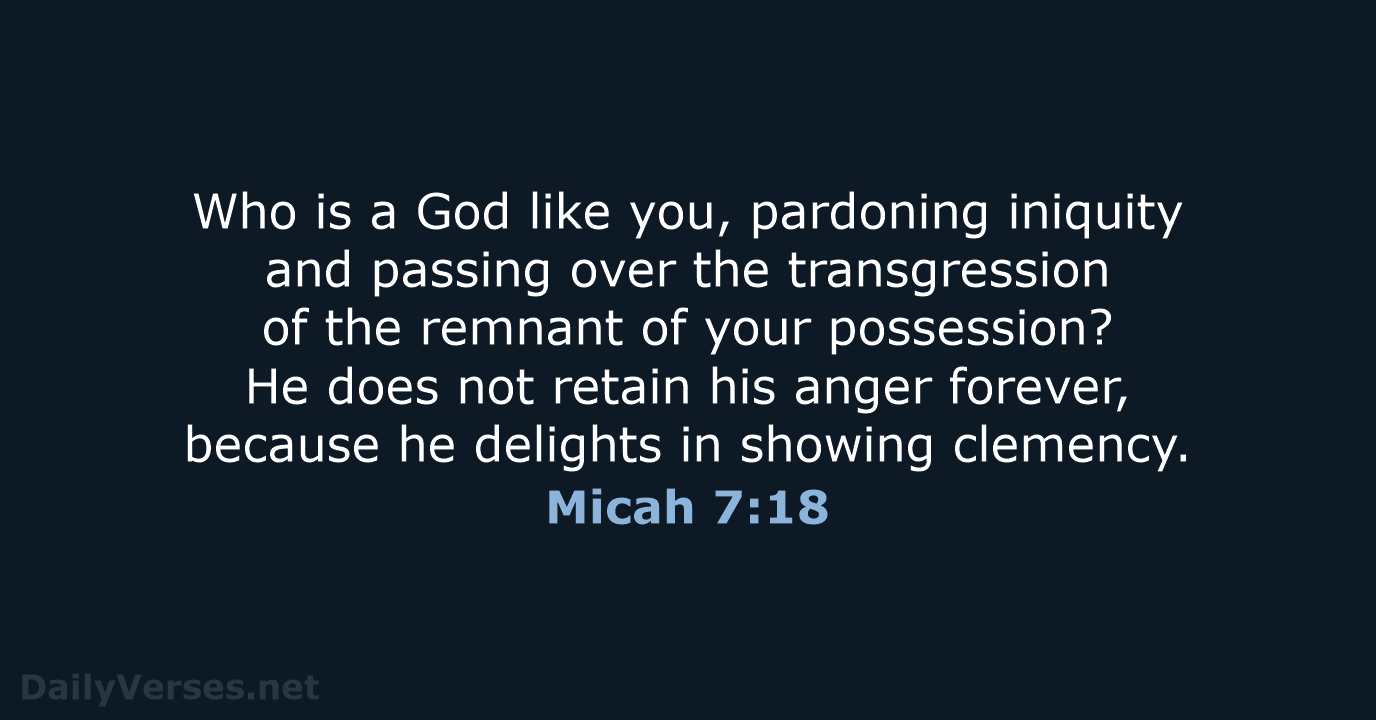 Micah 7:18 - NRSV
