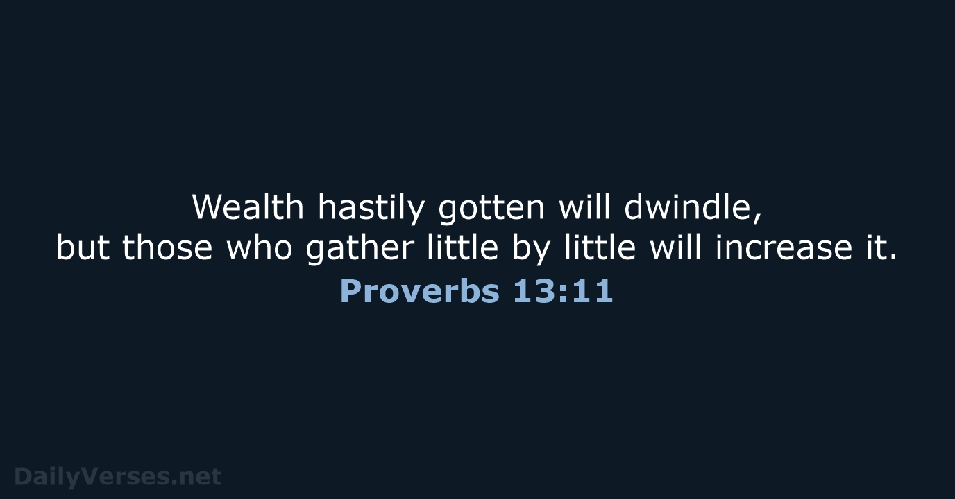 Proverbs 13:11 - NRSV