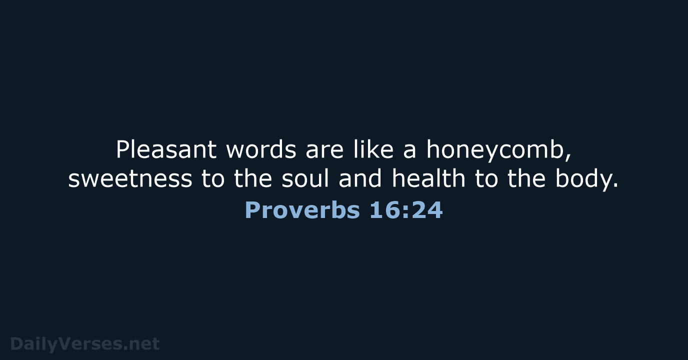Proverbs 16:24 - NRSV
