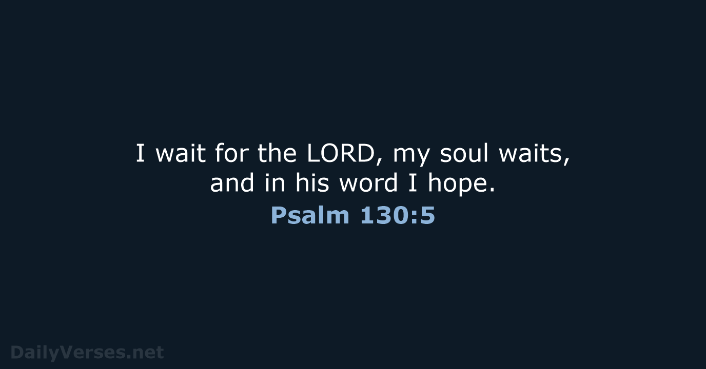 Psalm 130:5 - NRSV