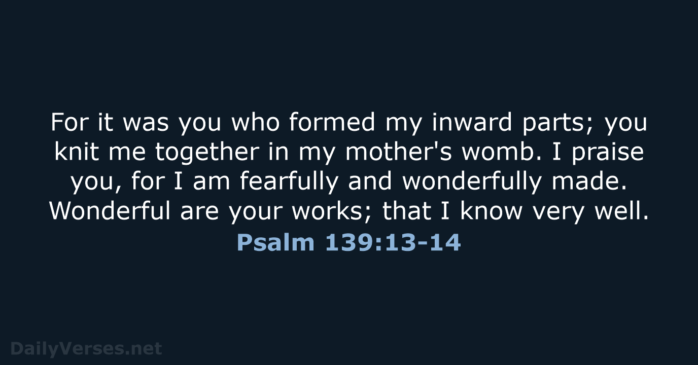 Psalm 139:13-14 - NRSV