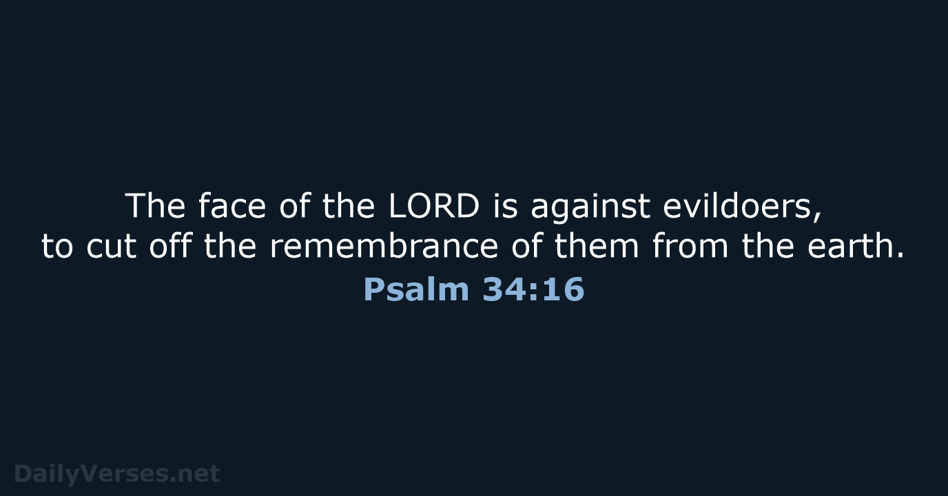 Psalm 34:16 - NRSV