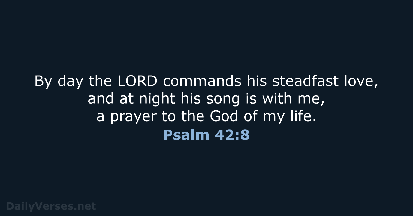 Psalm 42:8 - NRSV