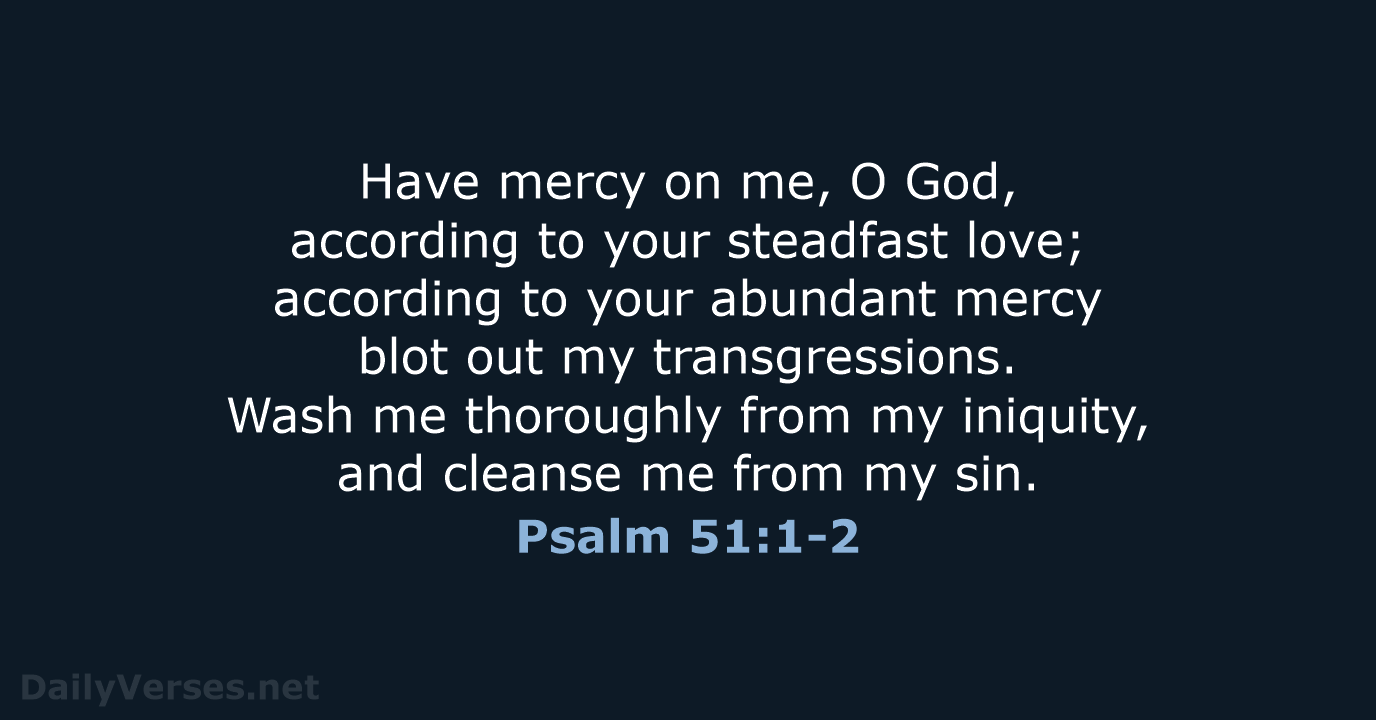 Psalm 51:1-2 - NRSV