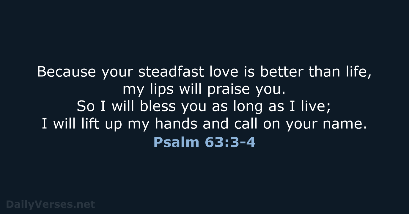 Psalm 63:3-4 - NRSV