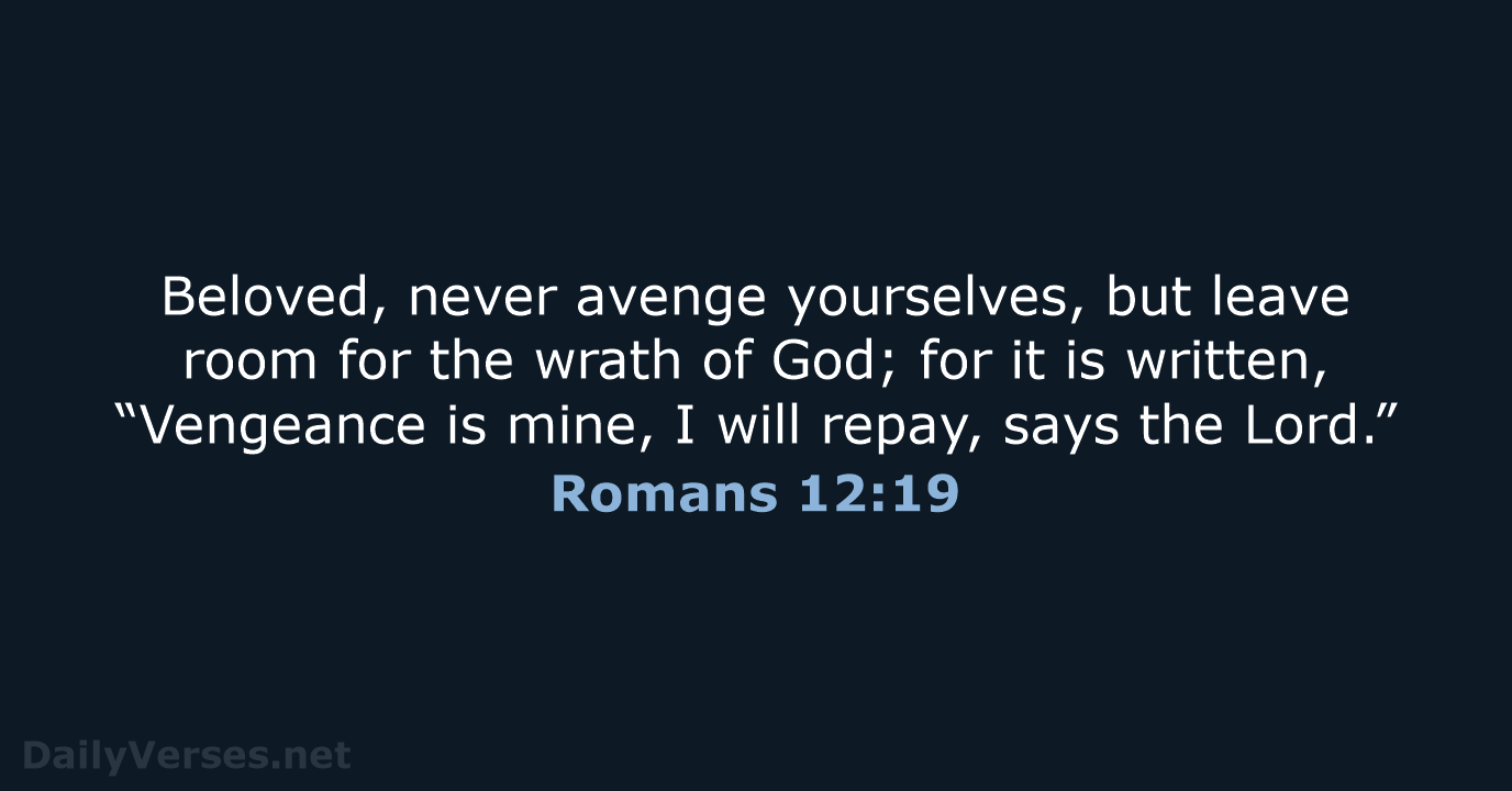 Romans 12:19 - NRSV