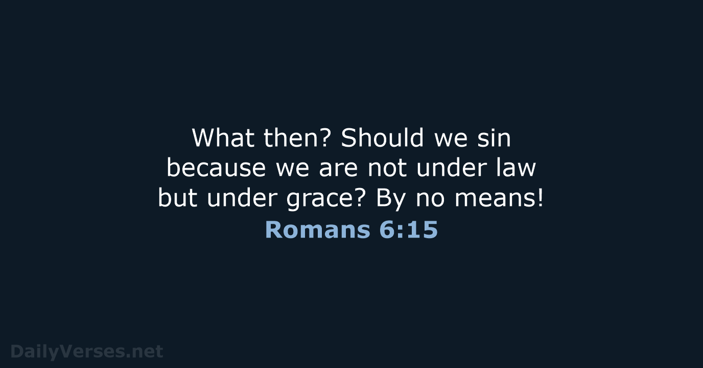 Romans 6:15 - NRSV