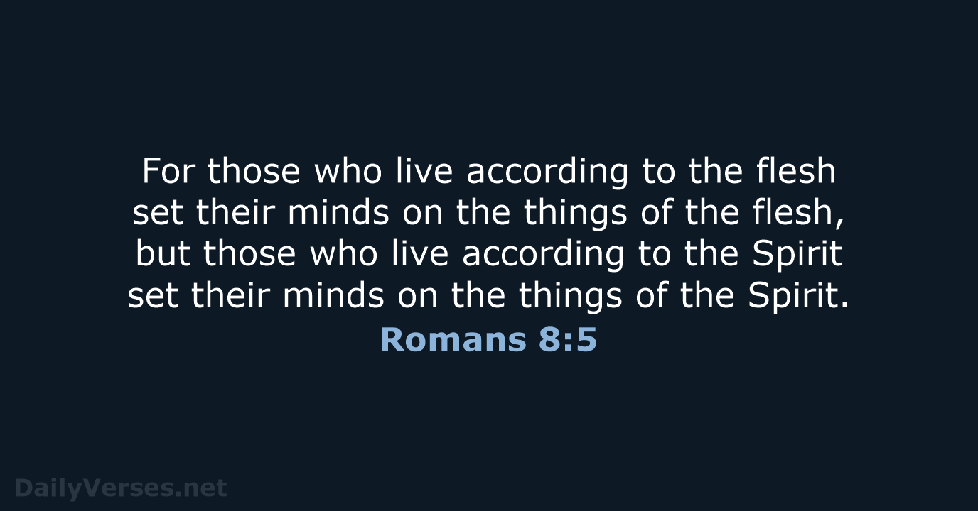 Romans 8:5 - NRSV