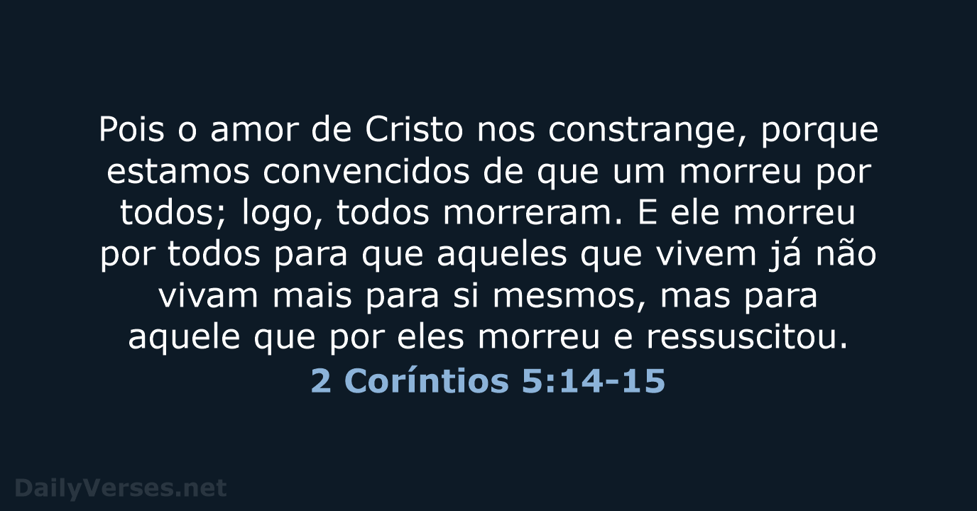 2 Coríntios 5:14-15 - NVI