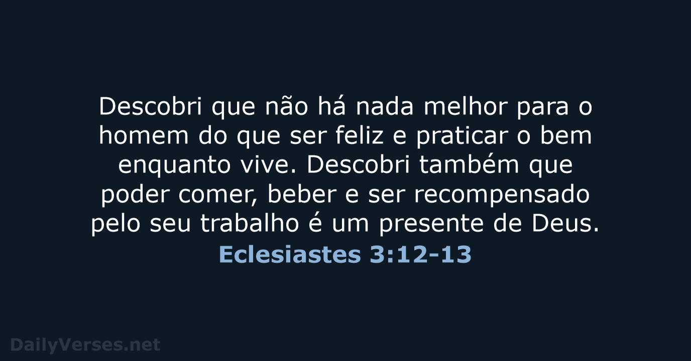 Eclesiastes 3:12-13 - NVI