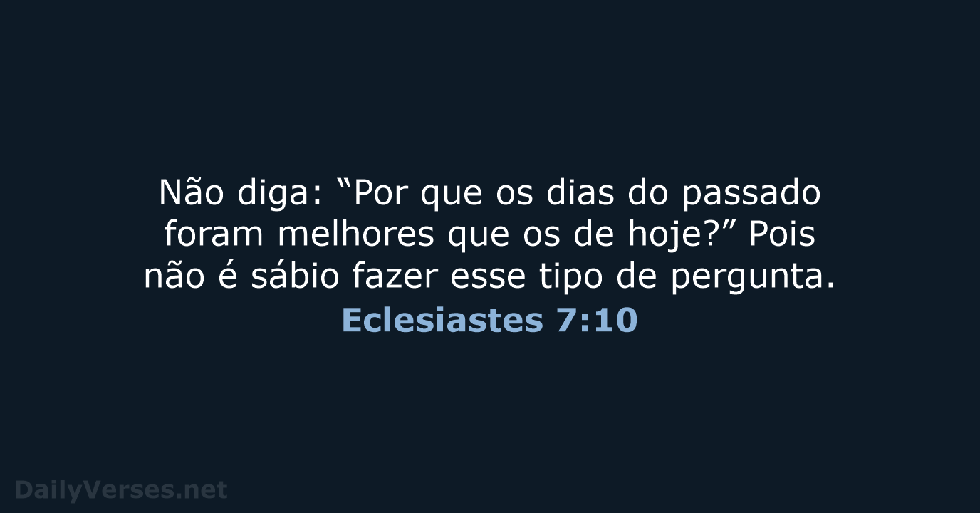 Eclesiastes 7:10 - NVI
