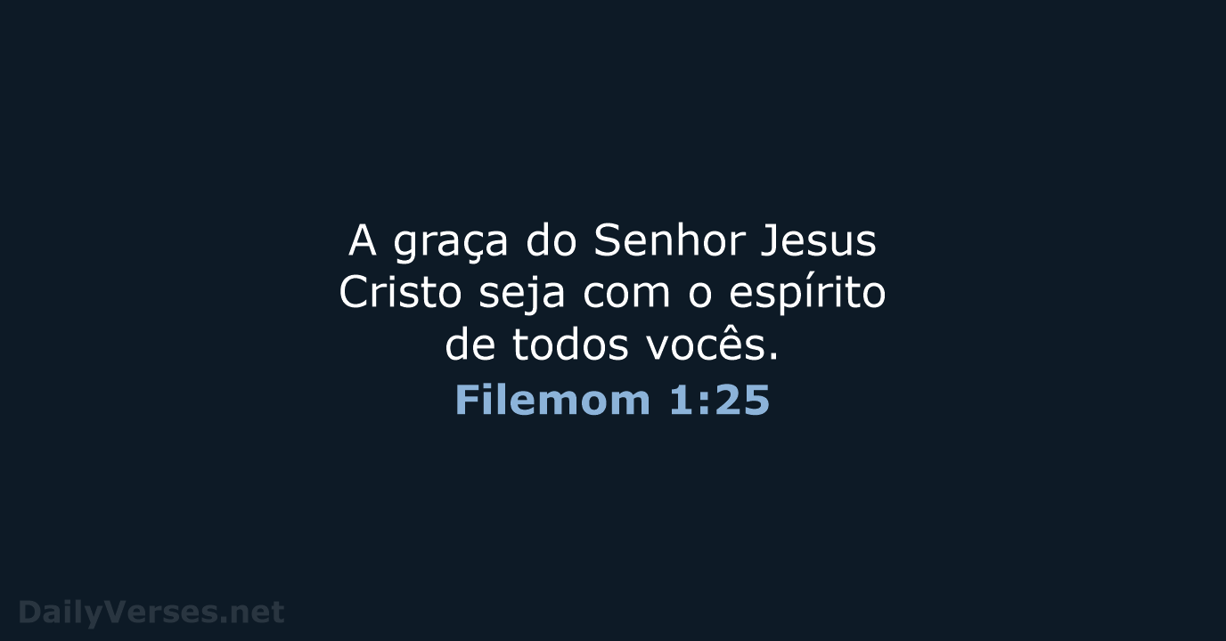 Filemom 1:25 - NVI