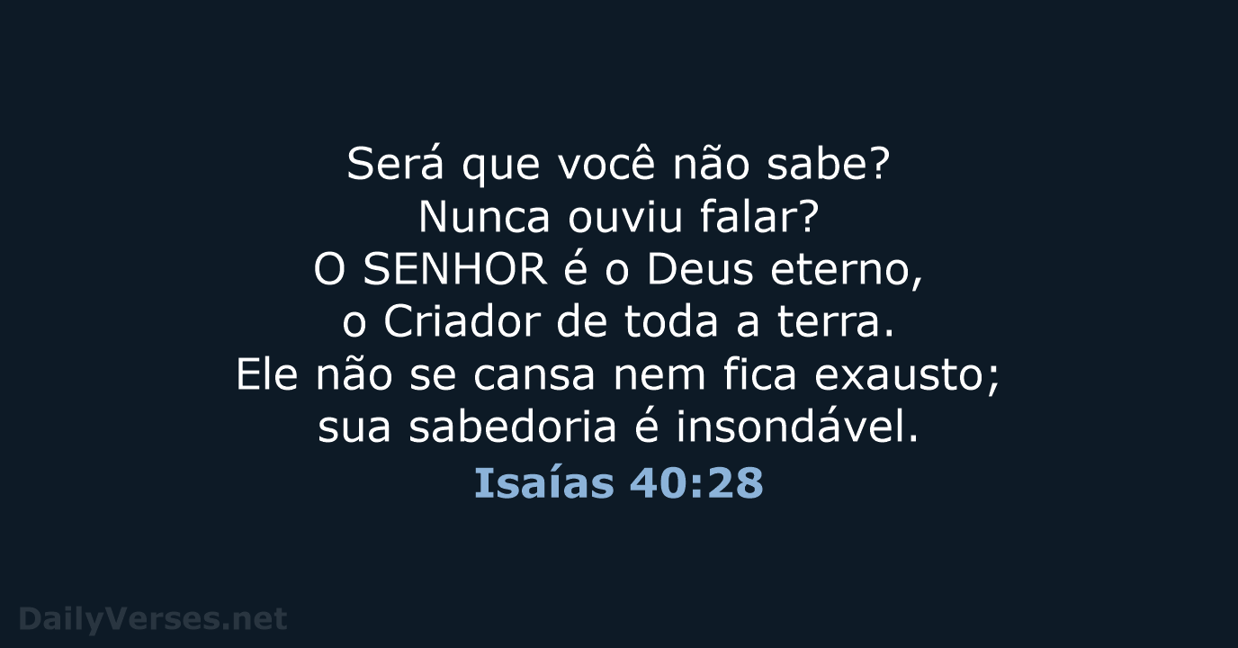 Isaías 40:28 - NVI