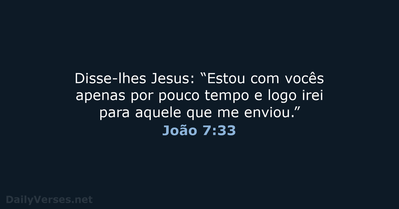 João 7:33 - NVI