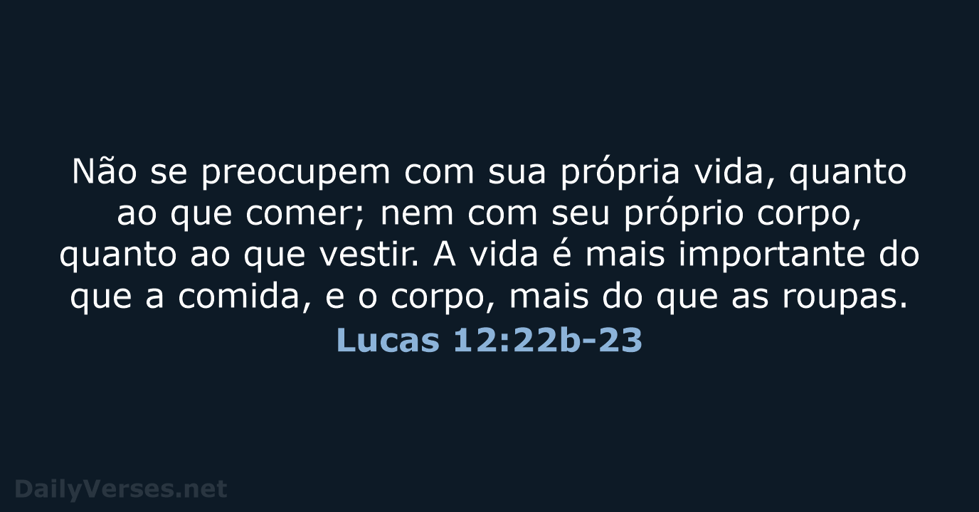 Lucas 12:22b-23 - NVI