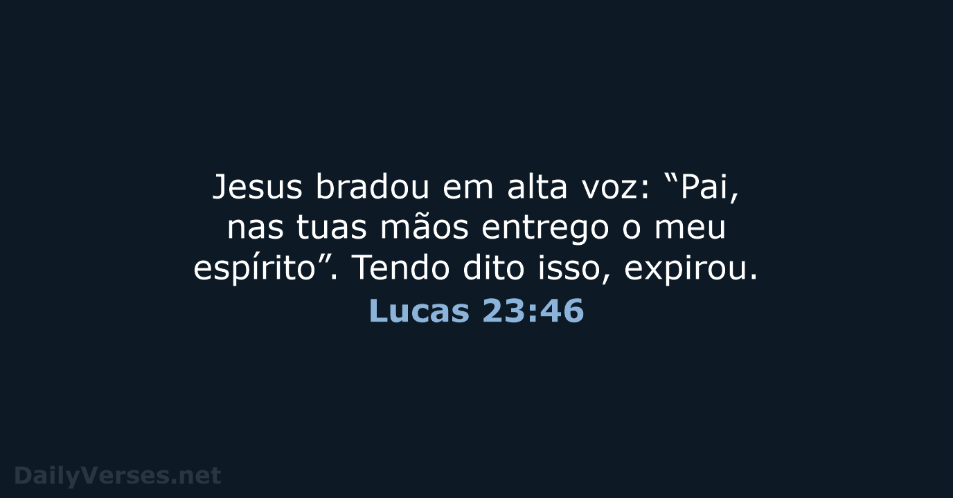 Lucas 23:46 - NVI
