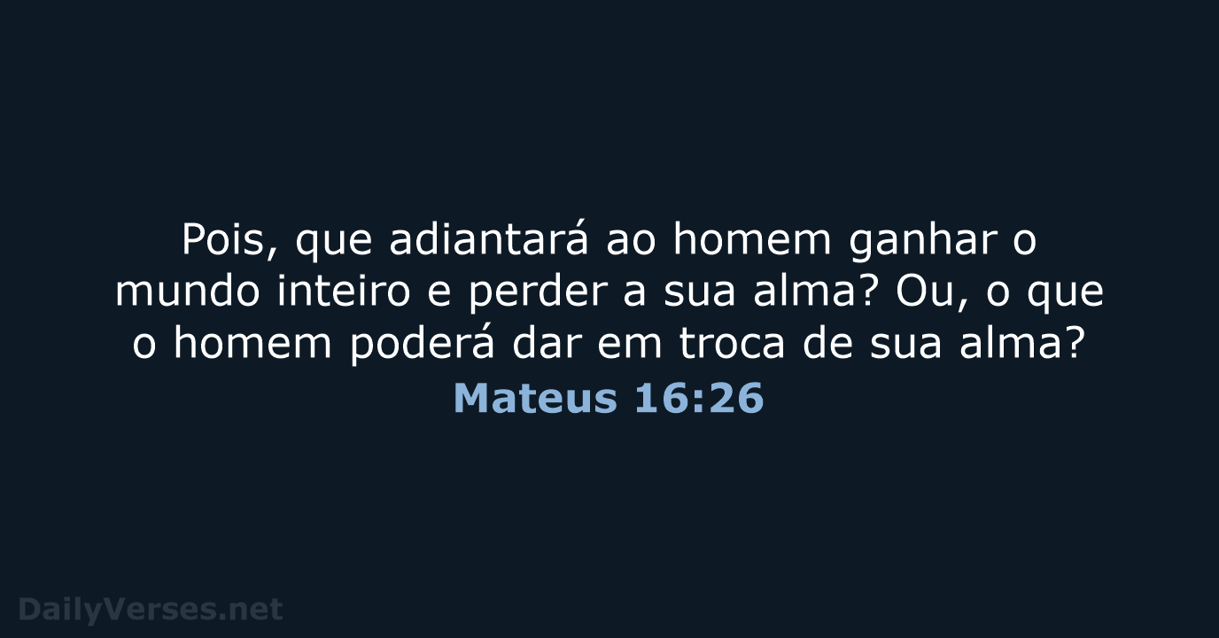 Mateus 16:26 - NVI