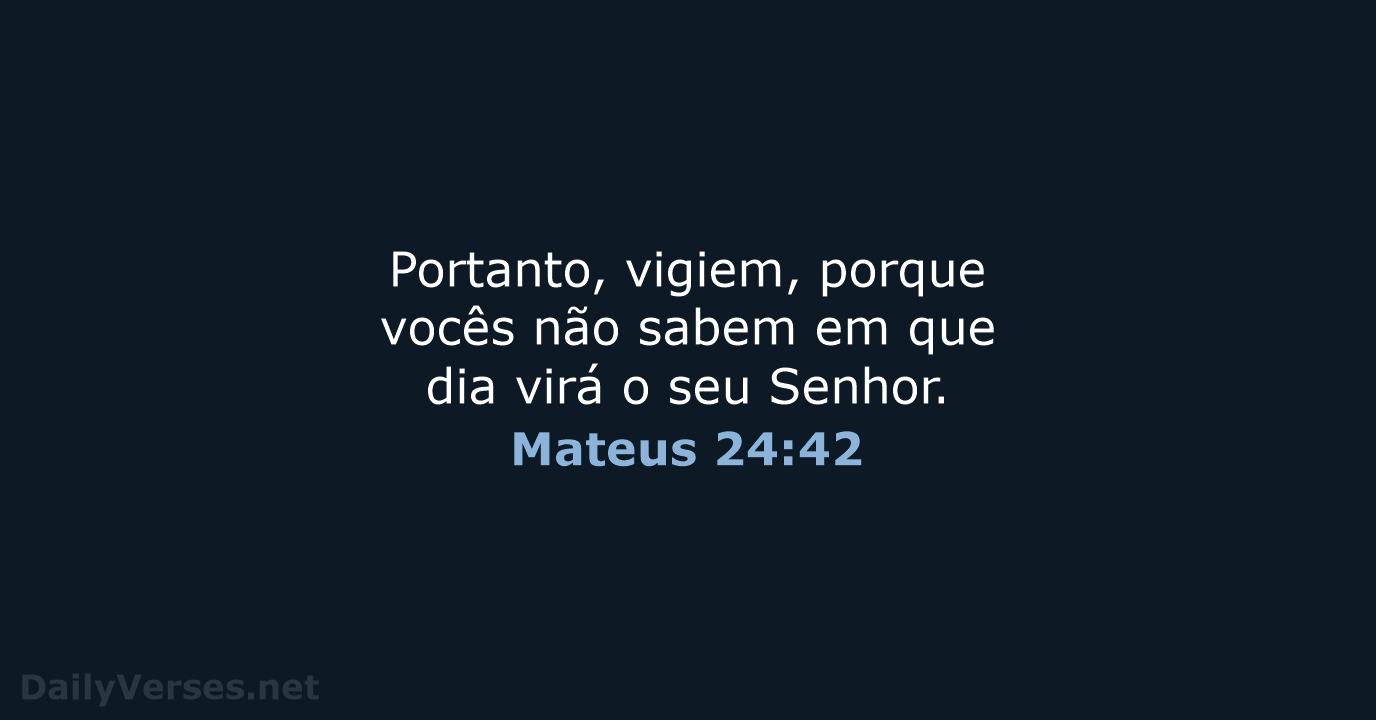 Mateus 24:42 - NVI
