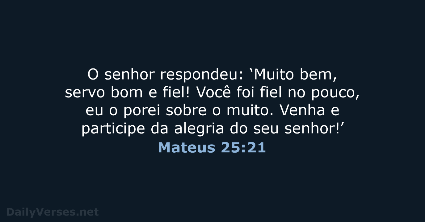 Mateus 25:21 - NVI