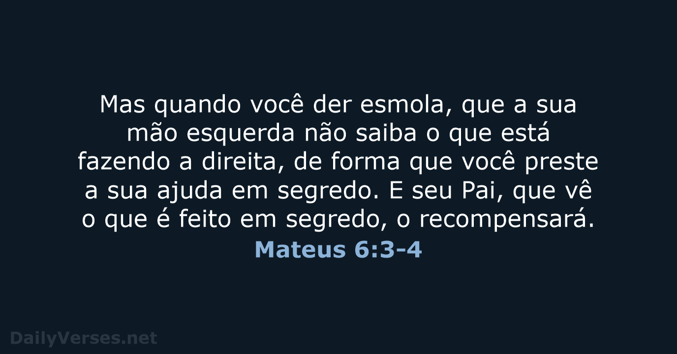 Mateus 6:3-4 - NVI