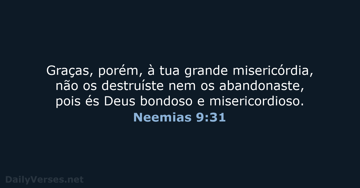 Neemias 9:31 - NVI