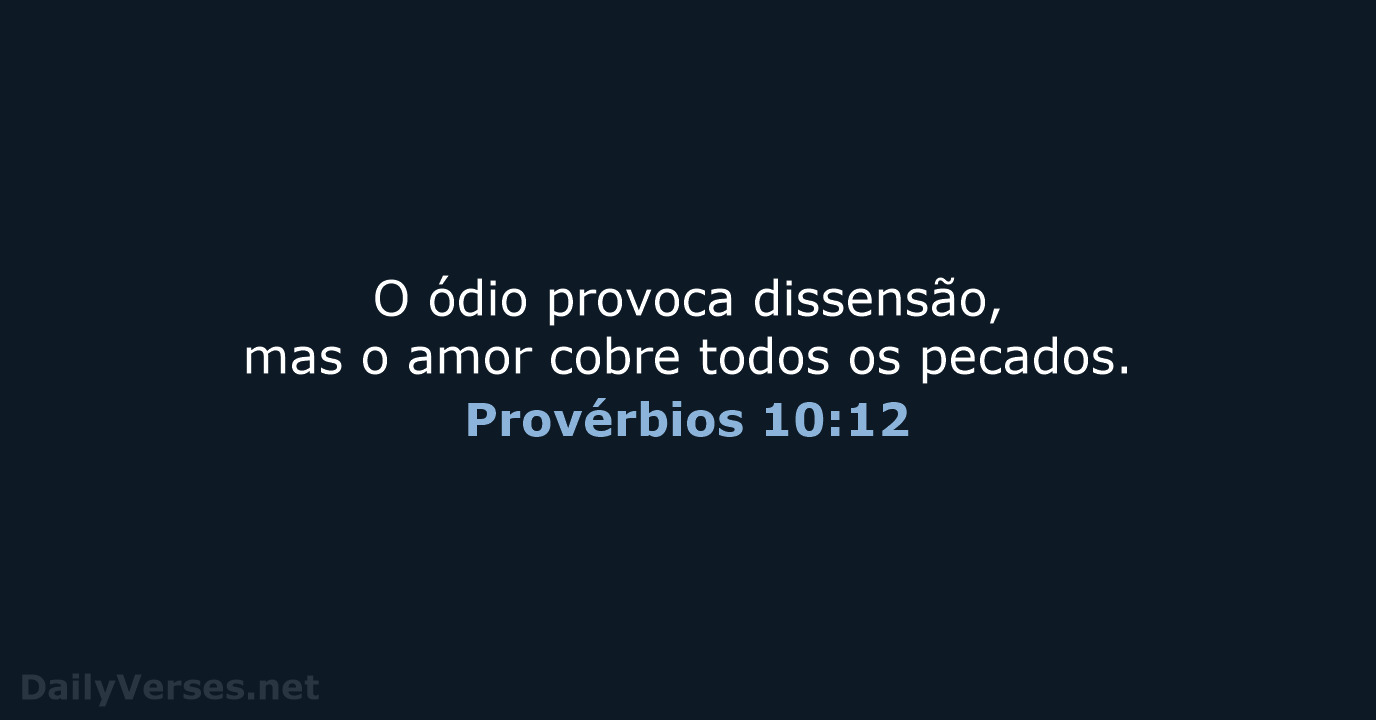 Provérbios 10:12 - NVI
