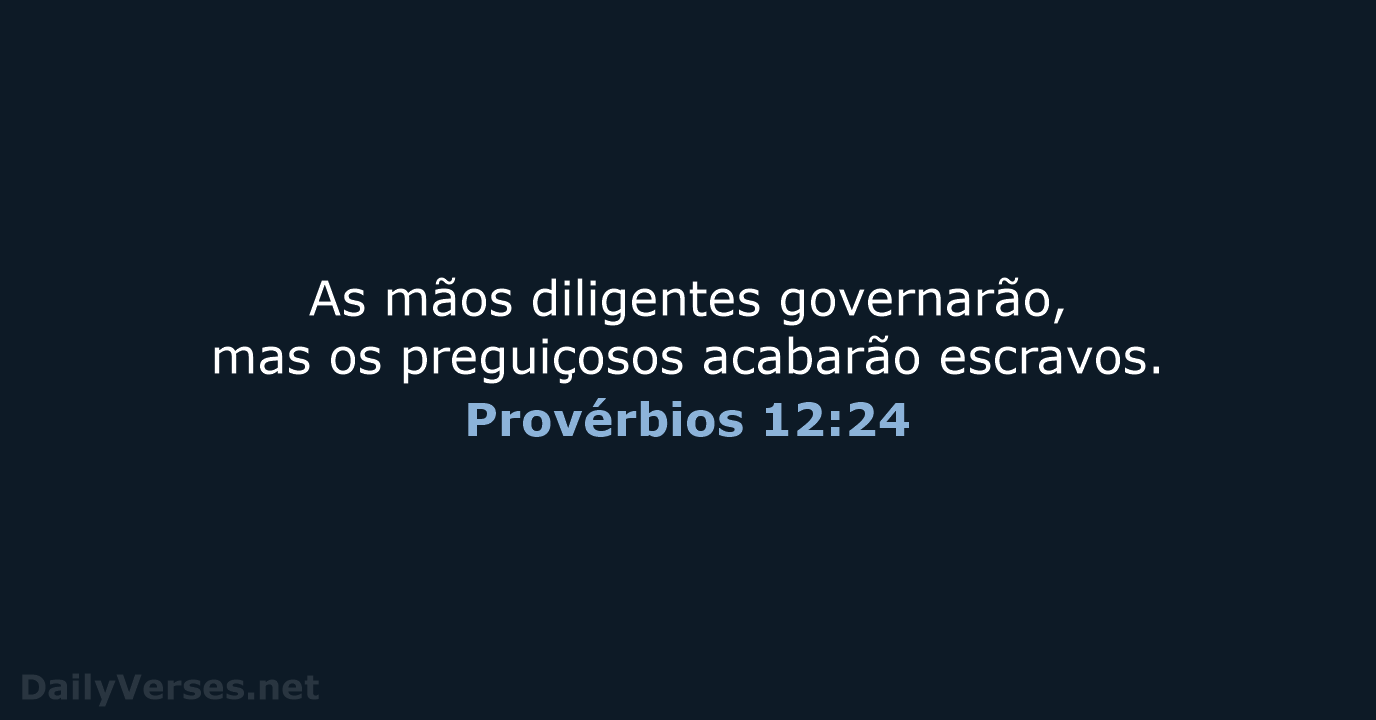 Provérbios 12:24 - NVI