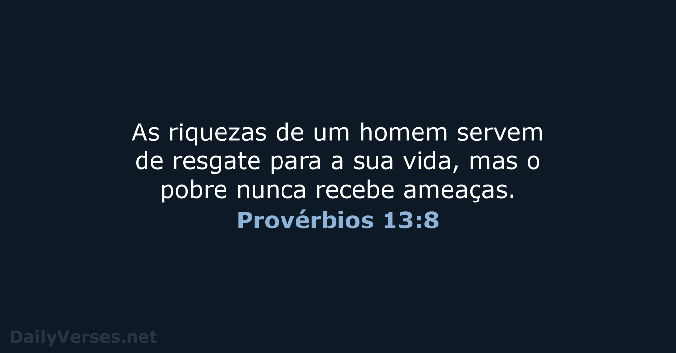 Provérbios 13:8 - NVI