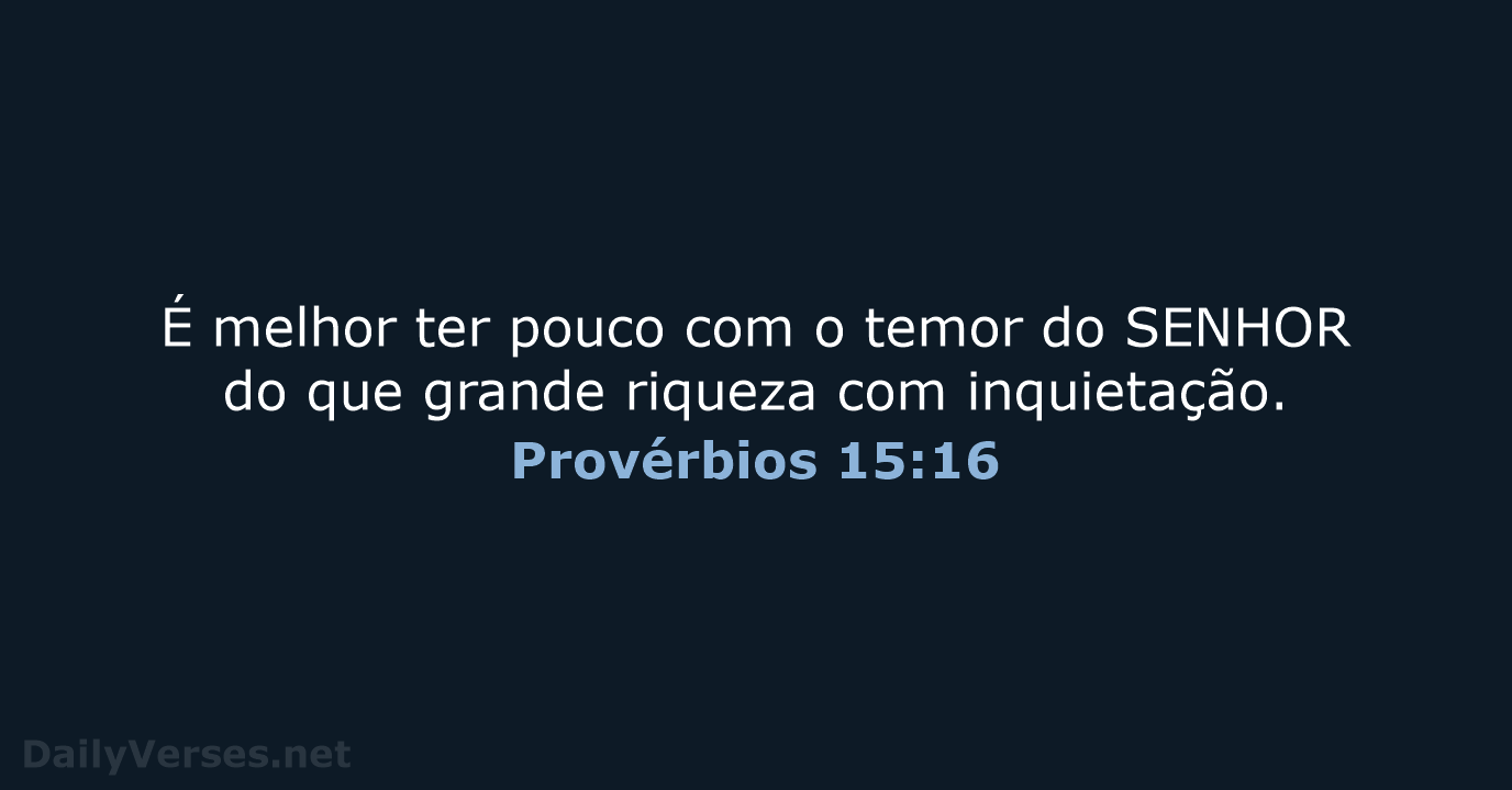 Provérbios 15:16 - NVI