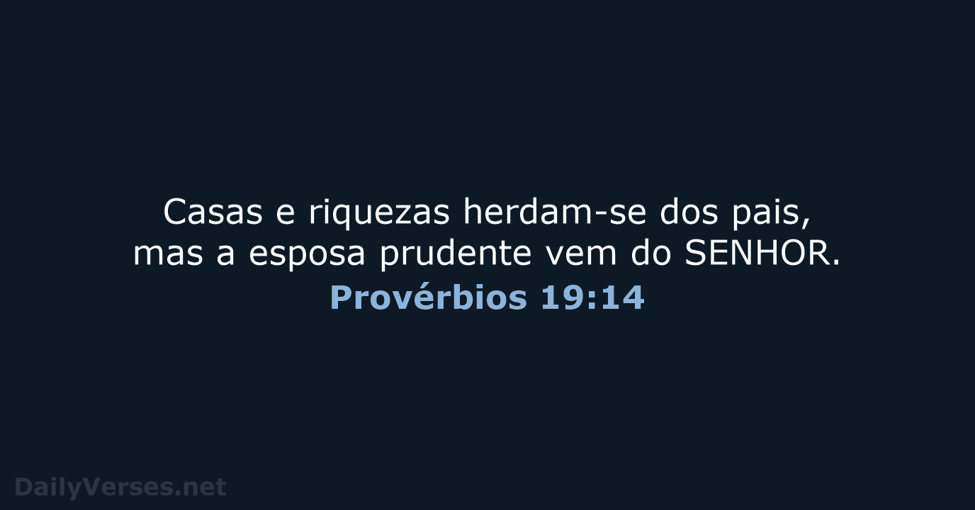 Provérbios 19:14 - NVI